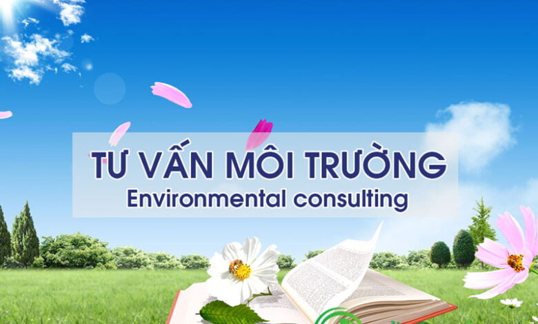 Tư vấn Môi trường Toàn Diện: Bảo vệ & Cải thiện Môi trường Sống